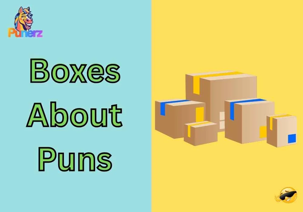 Box puns one liners