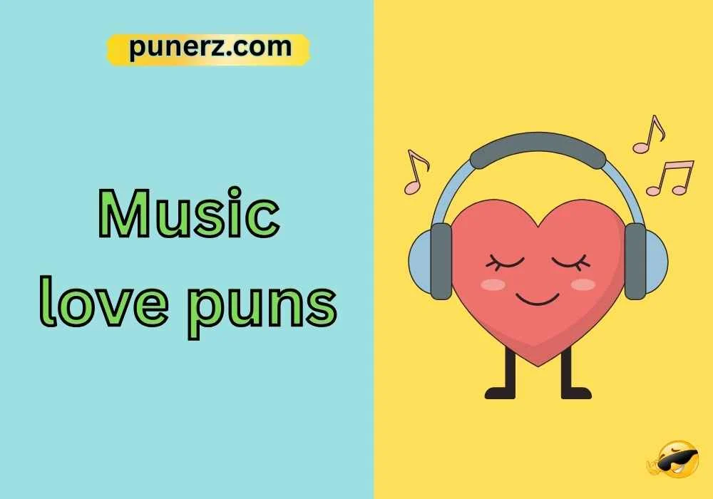 Music love puns