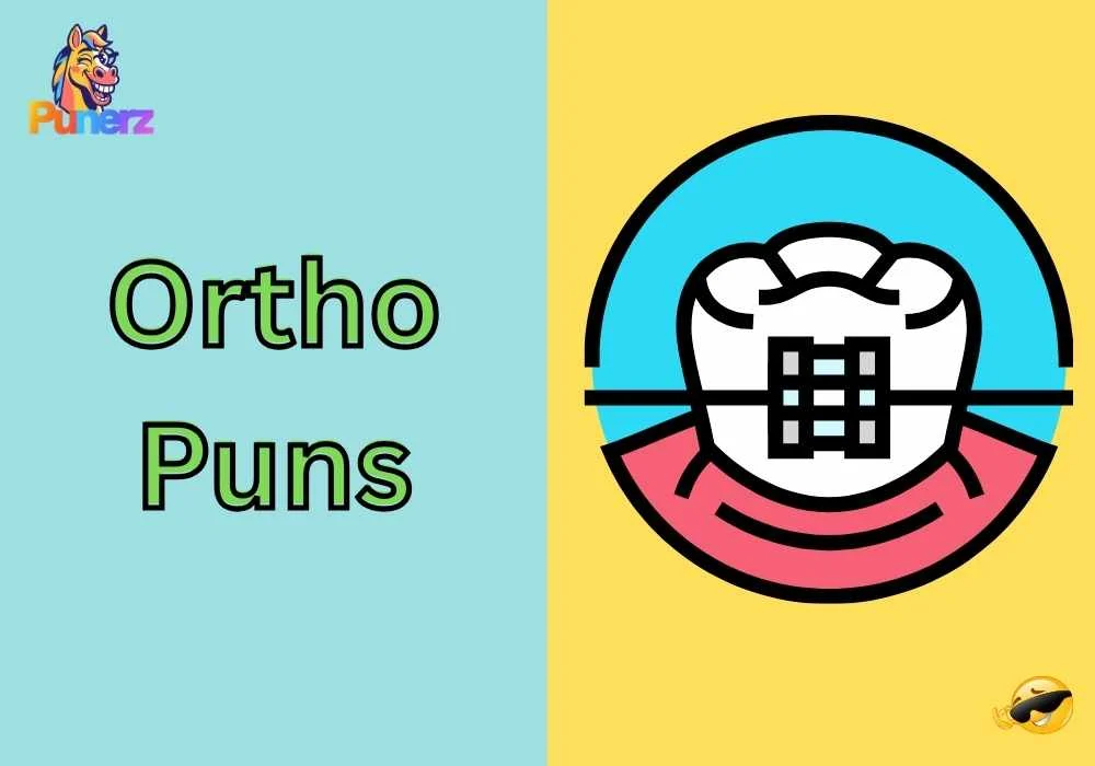 Ortho Puns One Liners