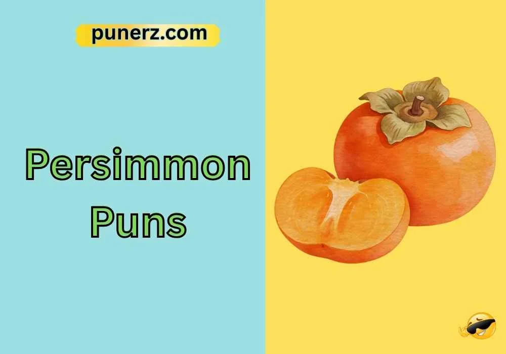 Persimmon Puns