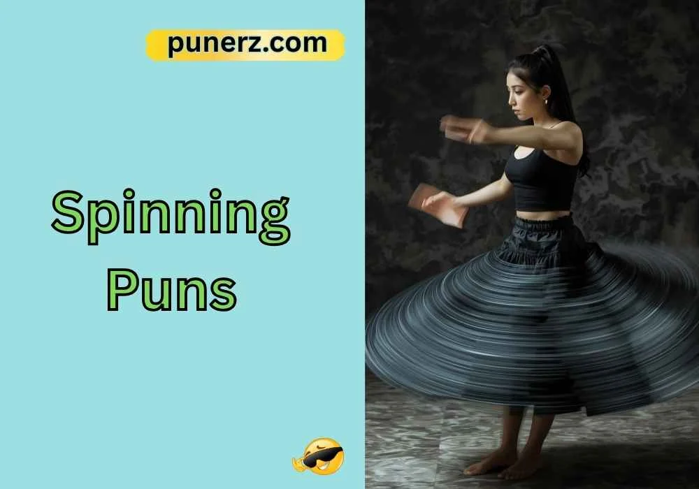 Spinning Puns