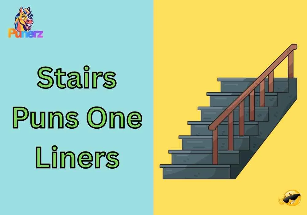 Stairs Puns One Liners