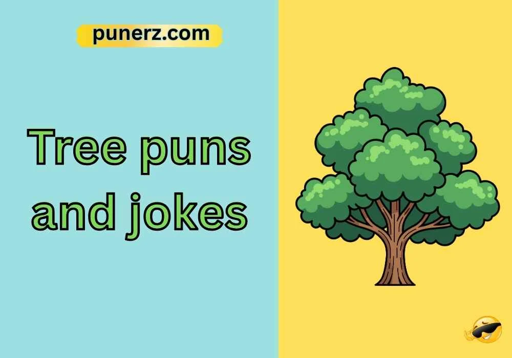 Tree puns and jokes