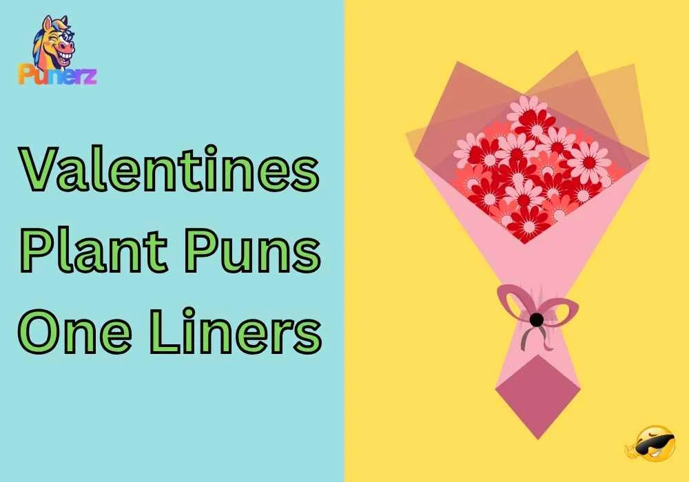 Valentines Plant Puns One Liners