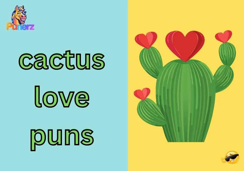 cactus love puns