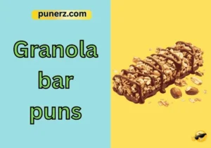 granola bar puns