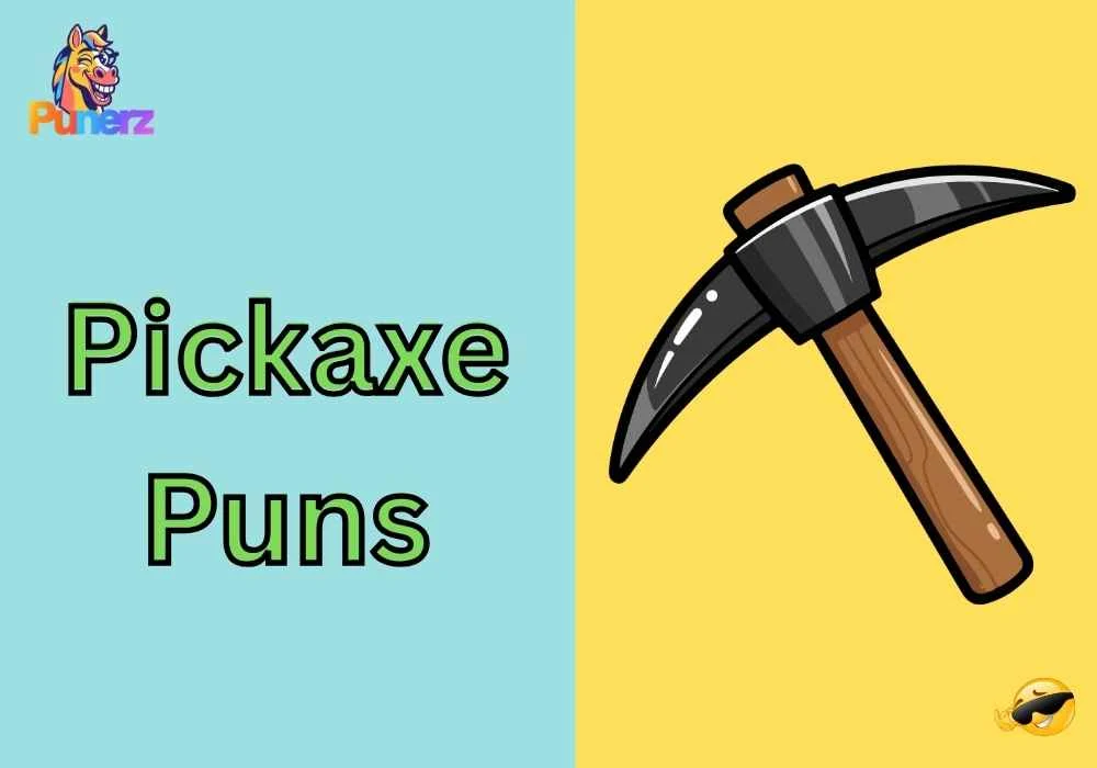 pickaxe puns