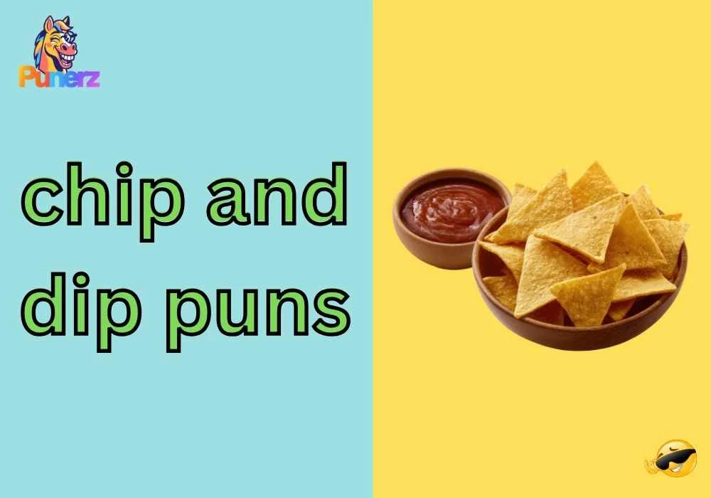 chip and dip puns