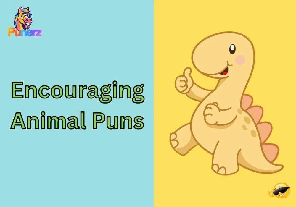 Encouraging Animal Puns