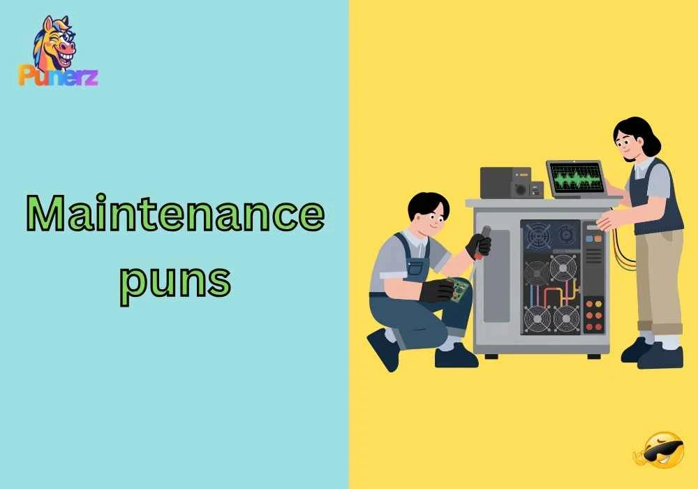 Maintenance puns