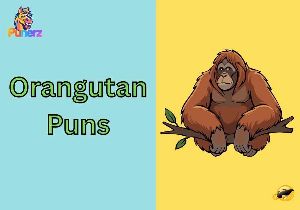 Orangutan Puns