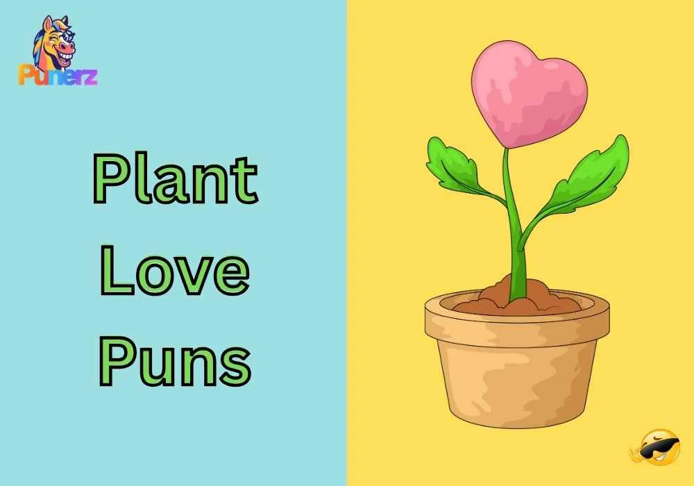 Plant Love Puns