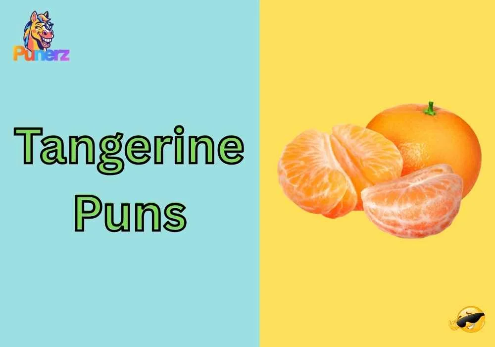 Tangerine Puns