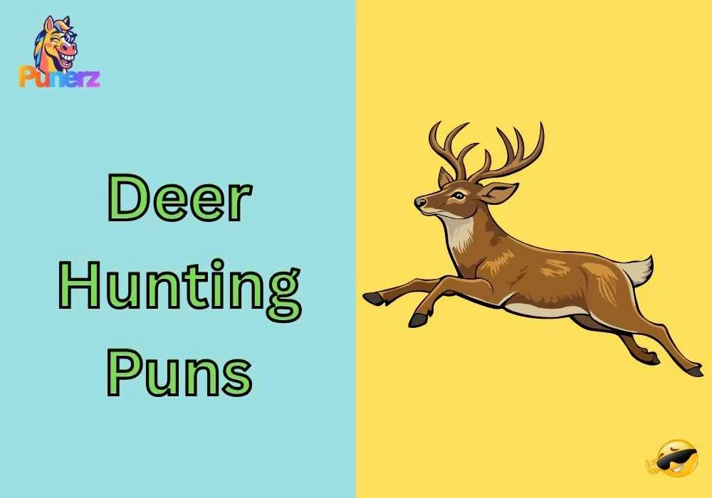 Deer Hunting Puns