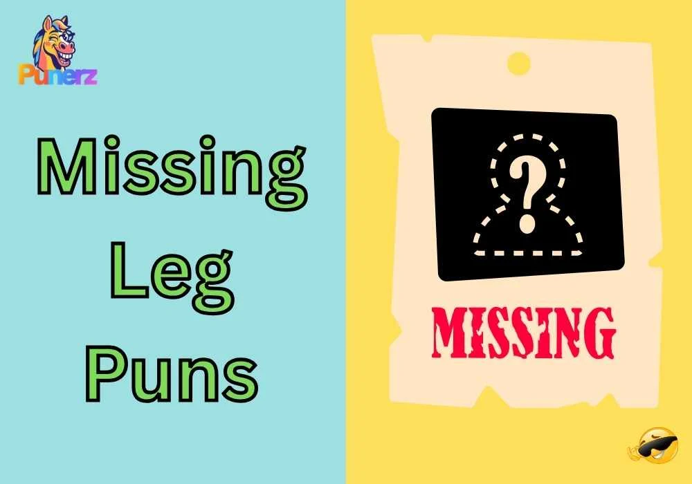Missing Leg Puns
