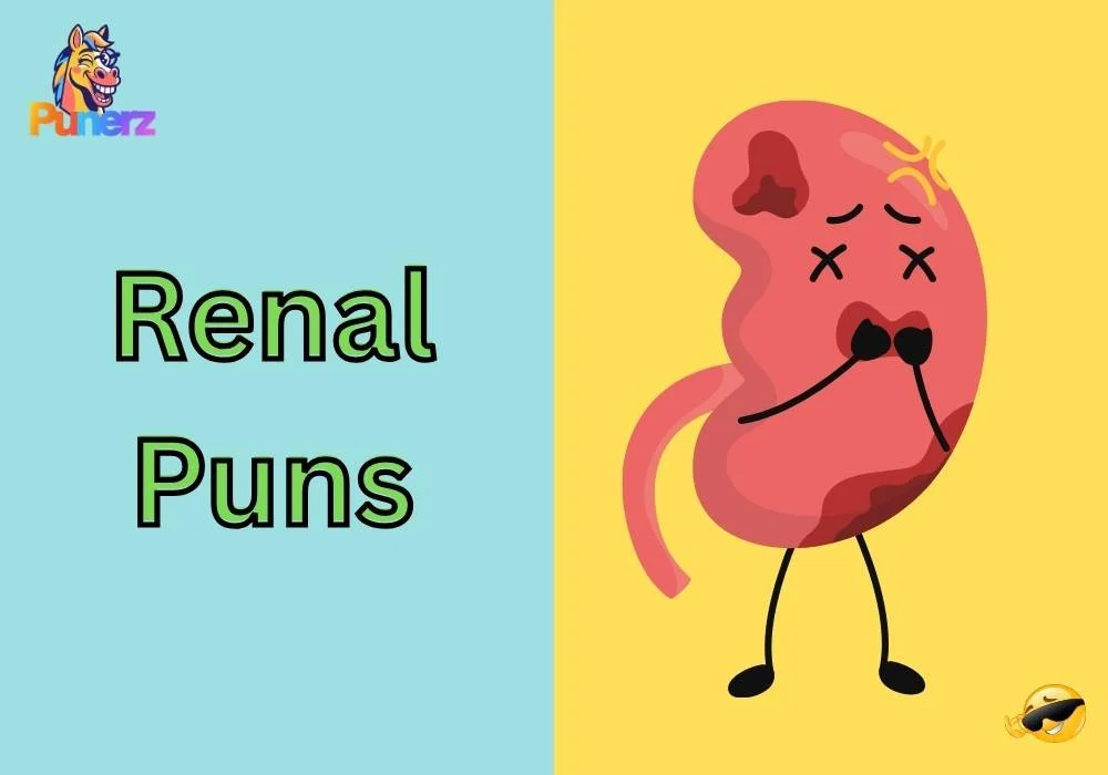 Renal Puns