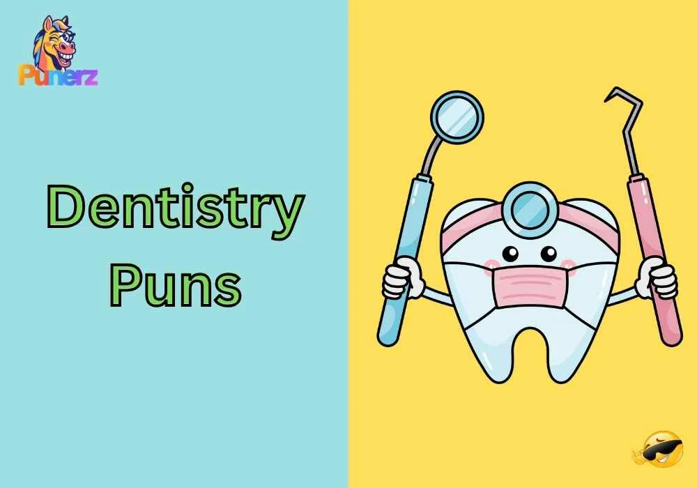 Dentistry Puns