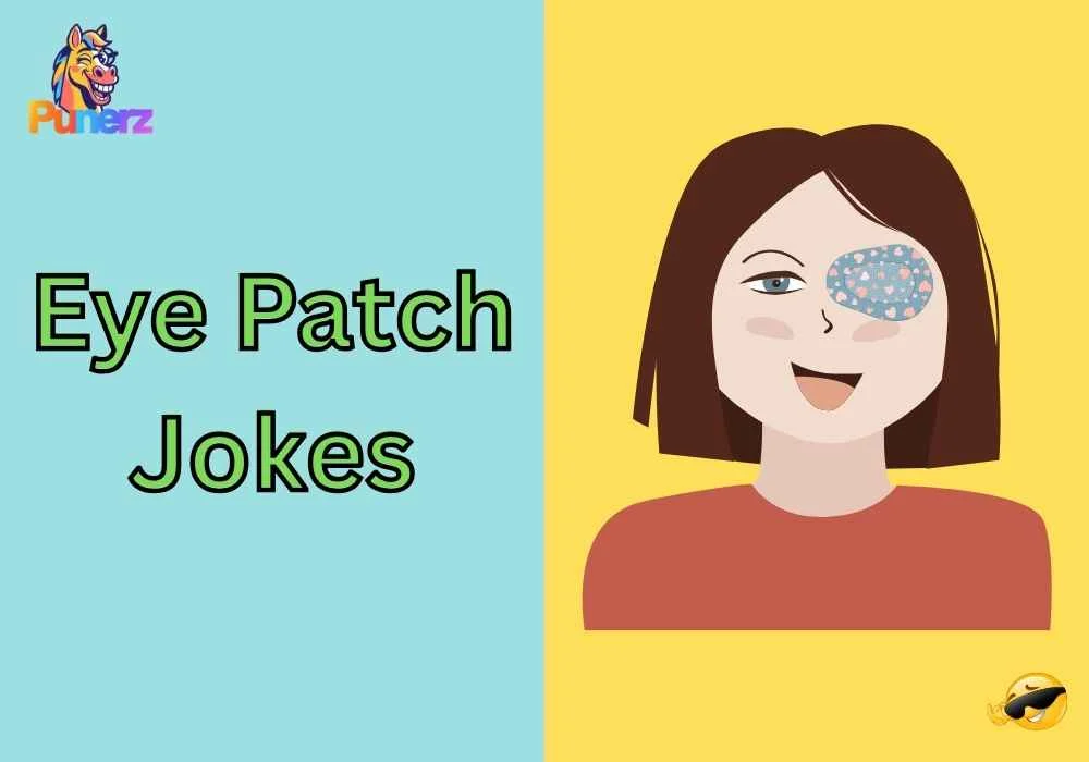 Eye Patch Jokes